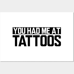 Tattoo Artist - You had me at tattoos Posters and Art